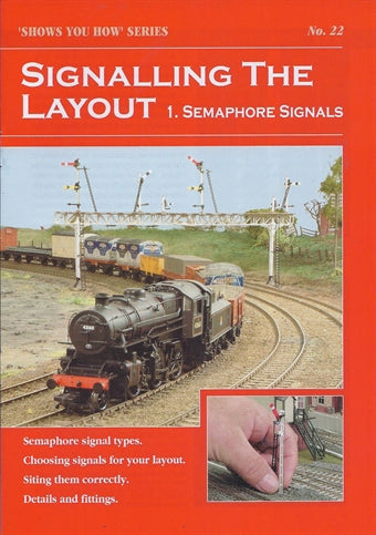 Signalling the Layout  (Semaphore signals)  No 22 Shows you how series Booklet SYH-22
