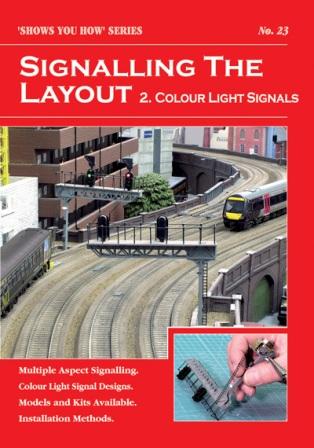 Signalling the Layout Part 2 Colour Light Signals Show you How series No. 23